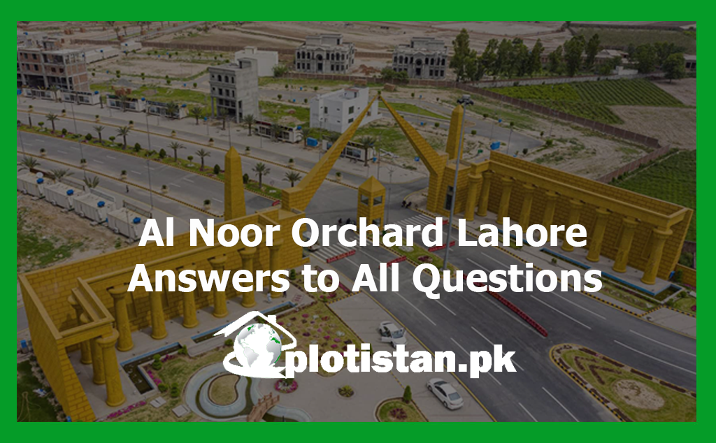 Al Noor Orchard Lahore Answers to All Questions