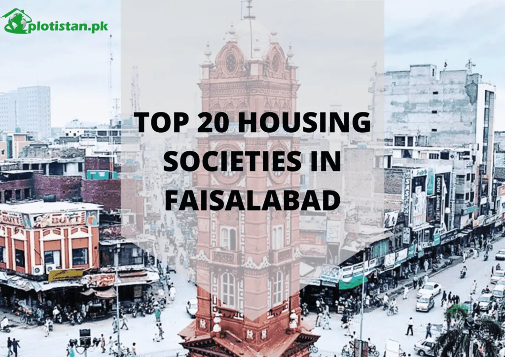 Top 20 Housing Societies in Faisalabad